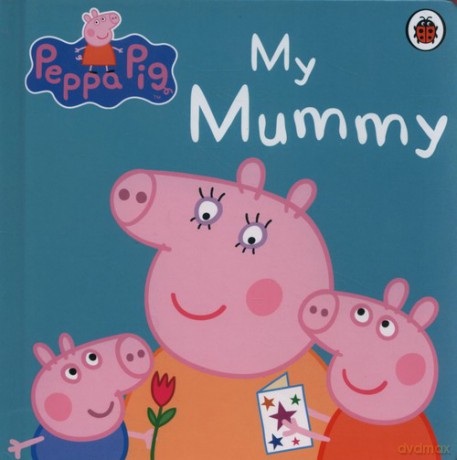 Peppa Pig My Mummy [KSIĄŻKA]