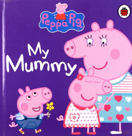 Peppa Pig My Mummy [KSIĄŻKA]