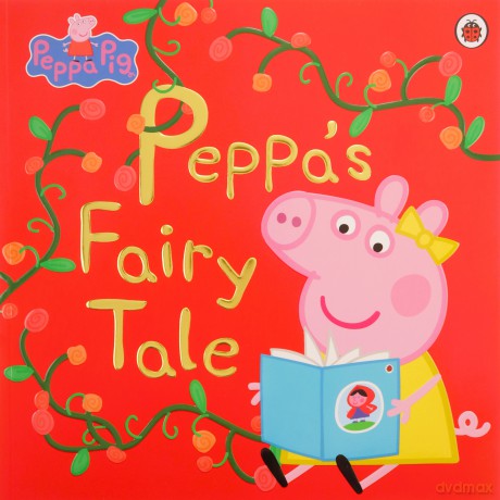 Peppa Pig Peppas Fairy Tale [KSIĄŻKA]