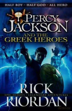 Percy Jackson and the Greek Heroes - Rick Riordan [KSIĄŻKA]