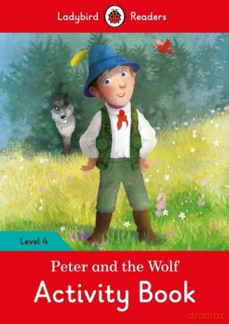 Peter and the Wolf Activity Book Level 4 [KSIĄŻKA]