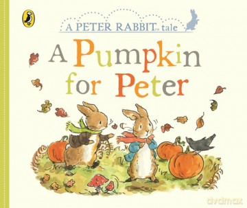 Peter Rabbit Tales - A Pumpkin for Peter - Beatrix Potter [KSIĄŻKA]