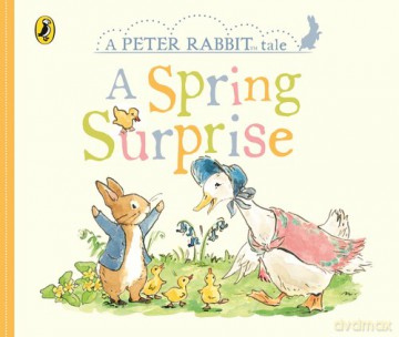 Peter Rabbit Tales A Spring Surprise [KSIĄŻKA]