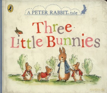 Peter Rabbit Tales Three Little Bunnies - Beatrix Potter [KSIĄŻKA]