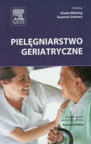 Pielęgniarstwo geriatryczne [KSIĄŻKA]