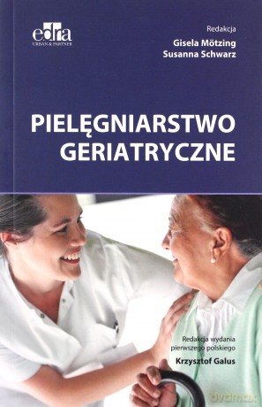 Pielęgniarstwo geriatryczne [KSIĄŻKA]
