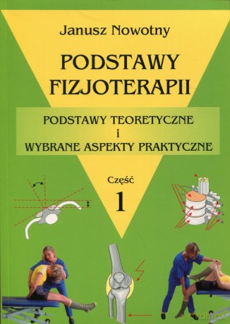 Podstawy fizjoterapii Część 1 [KSIĄŻKA]