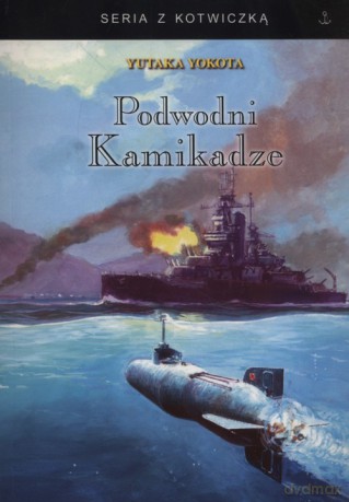 Podwodni kamikadze - Yutaka Yokota [KSIĄŻKA]