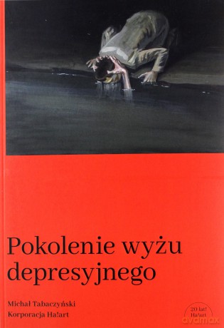 Pokolenie wyżu depresyjnego Biografia - Michał Tabaczyński [KSIĄŻKA]