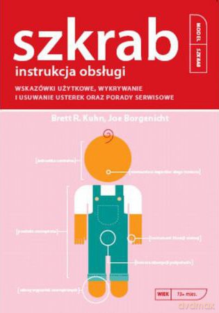 Szkrab. Instrukcja obsługi - Joe Borgenicht, Brett R.Kuhn [KSIĄŻKA]
