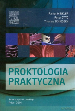Proktologia praktyczna - Rainer Winkler, Peter Otto [KSIĄŻKA]