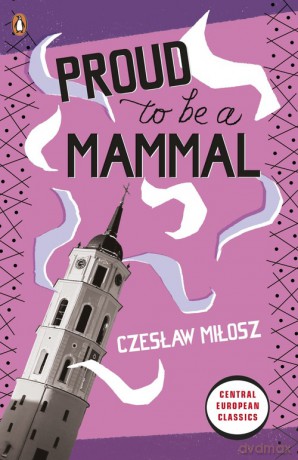 Proud To Be A Mammal - Milosz Czeslaw [KSIĄŻKA]