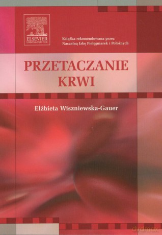 Przetaczanie krwi - Elżbieta Wiszniewska-Gauer [KSIĄŻKA]
