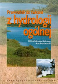 Przewodnik do ćwiczeń z hydrologii ogólnej - Elżbieta Bajkiewicz-Grabowska, Artur Magnuszewski [KSIĄŻKA]