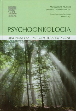 Psychoonkologia - Monika Dorfmuller, Hermann Dietzfelbinger [KSIĄŻKA]