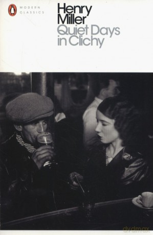 Quiet Days in Clichy - Henry Miller [KSIĄŻKA]