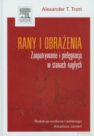Rany i obrażenia - Alexander T. Trott [KSIĄŻKA]