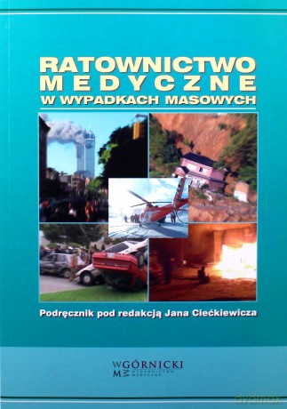 Ratownictwo medyczne w wypadkach masowych [KSIĄŻKA]