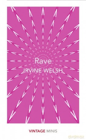 Rave - Irvine Welsh [KSIĄŻKA]