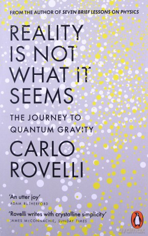 Reality Is Not What It Seems - Carlo Rovelli [KSIĄŻKA]