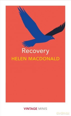 Recovery - Helen Macdonald [KSIĄŻKA]