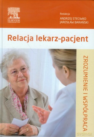 Relacja lekarz-pacjent [KSIĄŻKA]