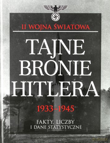 Tajne bronie Hitlera 1933-1945 - David Porter [KSIĄŻKA]