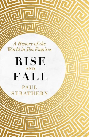 Rise and Fall - Paul Strathern [KSIĄŻKA]