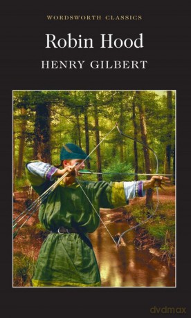 Robin Hood - Henry Gilbert [KSIĄŻKA]