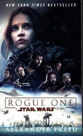 Rogue One: A Star Wars Story - Alexander Freed [KSIĄŻKA]