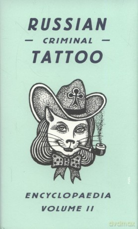 Russian Criminal Tattoo Encyclopaedia Volume 2 [KSIĄŻKA]