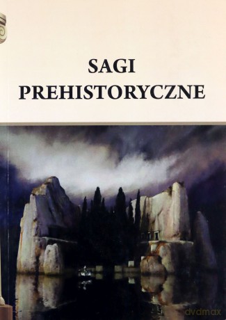 Sagi prehistoryczne [KSIĄŻKA]