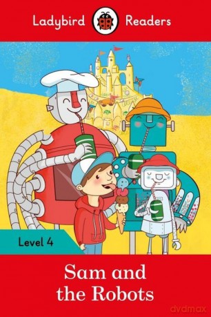 Sam and the Robots Level 4 [KSIĄŻKA]