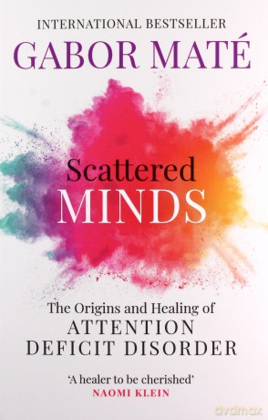 Scattered minds - Gabor Mate [KSIĄŻKA]