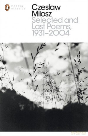Selected and Last Poems 1931-2004 - Czeslaw Milosz [KSIĄŻKA]