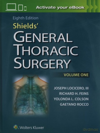 Shields' General Thoracic Surgery 8e - Joseph LoCicero [KSIĄŻKA]