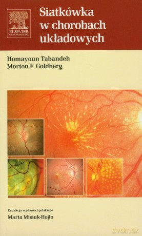 Siatkówka w chorobach układowych - Homayoun Tabandeh, Morton F. Goldberg [KSIĄŻKA]