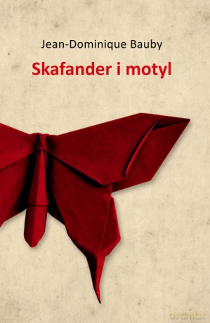 Skafander i motyl - Jean-Dominique Bauby [KSIĄŻKA]