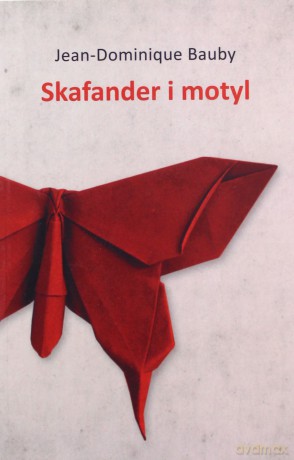 Skafander i motyl - Jean-Dominique Bauby [KSIĄŻKA]