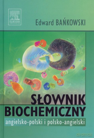 Słownik biochemiczny angielsko-polski polsko-angielski - Edward Bańkowski [KSIĄŻKA]