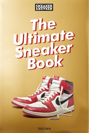 Sneaker Freaker. The Ultimate Sneaker Book - Simon Wood [KSIĄŻKA]
