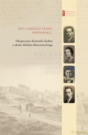 Sny chociaż mamy wspaniałe - Adam Kamienny, Brandla Siekierka [KSIĄŻKA]