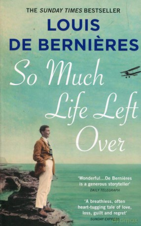 So Much Life Left Over - Bernieres Louis De [KSIĄŻKA]