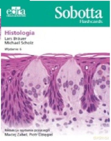 Sobotta Flashcards. Histologia - Bräuer L., Scholz M. [KSIĄŻKA]