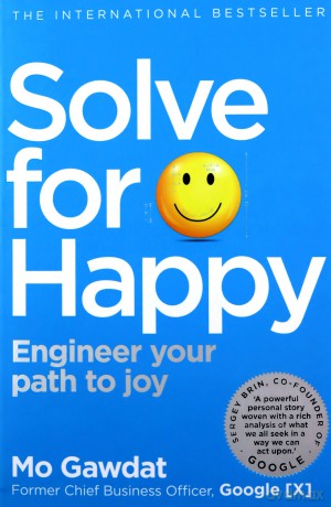 Solve For Happy - Mo Gawdat [KSIĄŻKA]