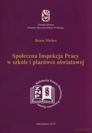 Społeczna inspekcja pracy w szkole i placówce oświatowej - Beata Michta [KSIĄŻKA]