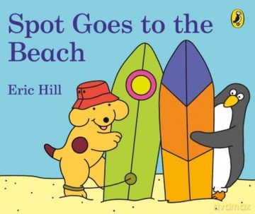 Spot Goes to the Beach - Eric Hill [KSIĄŻKA]