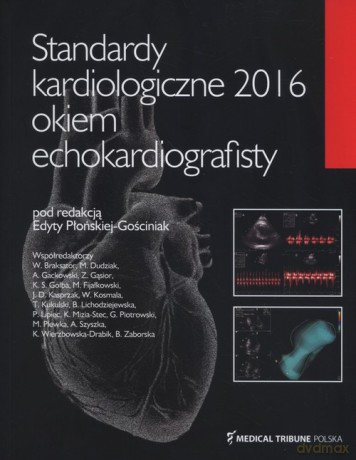 Standardy kardiologiczne 2016 okiem echokardiografisty [KSIĄŻKA]