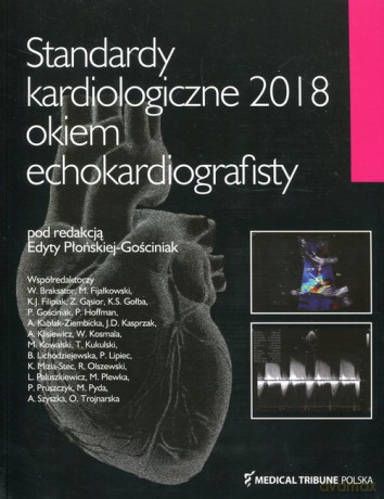 Standardy kardiologiczne 2018 okiem echokardiografisty [KSIĄŻKA]