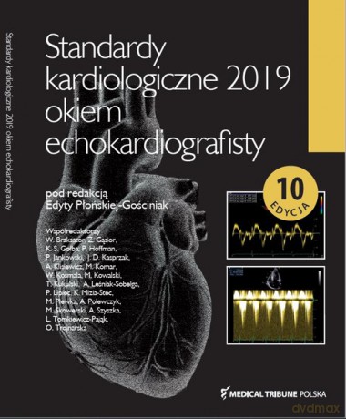 Standardy Kardiologiczne Okiem Echokardiografisty 2019 - Edyta Płońska-Gościniak [KSIĄŻKA]